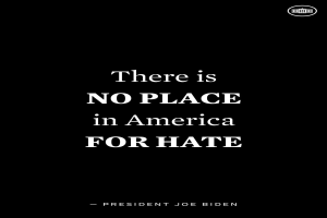 Schwarzer Hintergrund mit fettem weißen Text, der "Es gibt keinen Platz in Amerika für Hass" lautet und Präsident Joe Biden zugeschrieben wird.