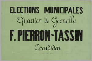 Ein grünes Plakat mit weißer Schrift, auf dem "Elections Municipales Quartier de Grenelle F. Pierron-Tassin Candidat" steht, vor einem weißen Hintergrund.