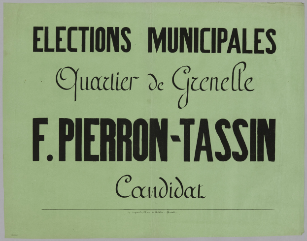 Ein grünes Plakat mit weißer Schrift, auf dem "Elections Municipales Quartier de Grenelle F. Pierron-Tassin Candidat" steht.