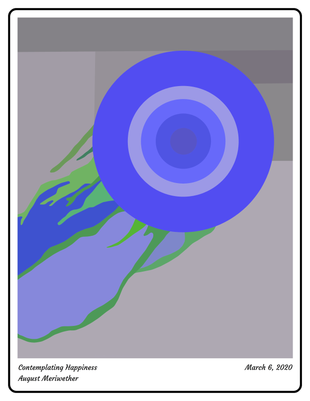 Ein Plakat mit einem blauen und grünen Kreis in der Mitte auf einem grauen Hintergrund, mit der Aufschrift "Contemplating Happiness - August Meriwether".