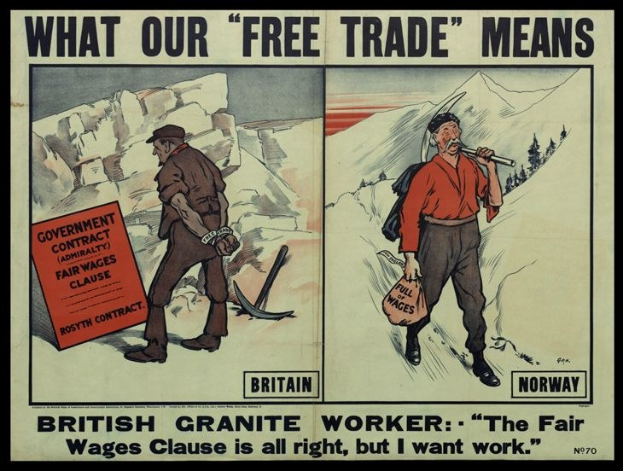 Plakat mit einem britischen Granitarbeiter vor einem Berg- und Baumhintergrund, mit dem Text "Was unser Freihandel bedeutet - Britischer Granitarbeiter - Der faire Lohn ist in Ordnung, aber ich will Arbeit."